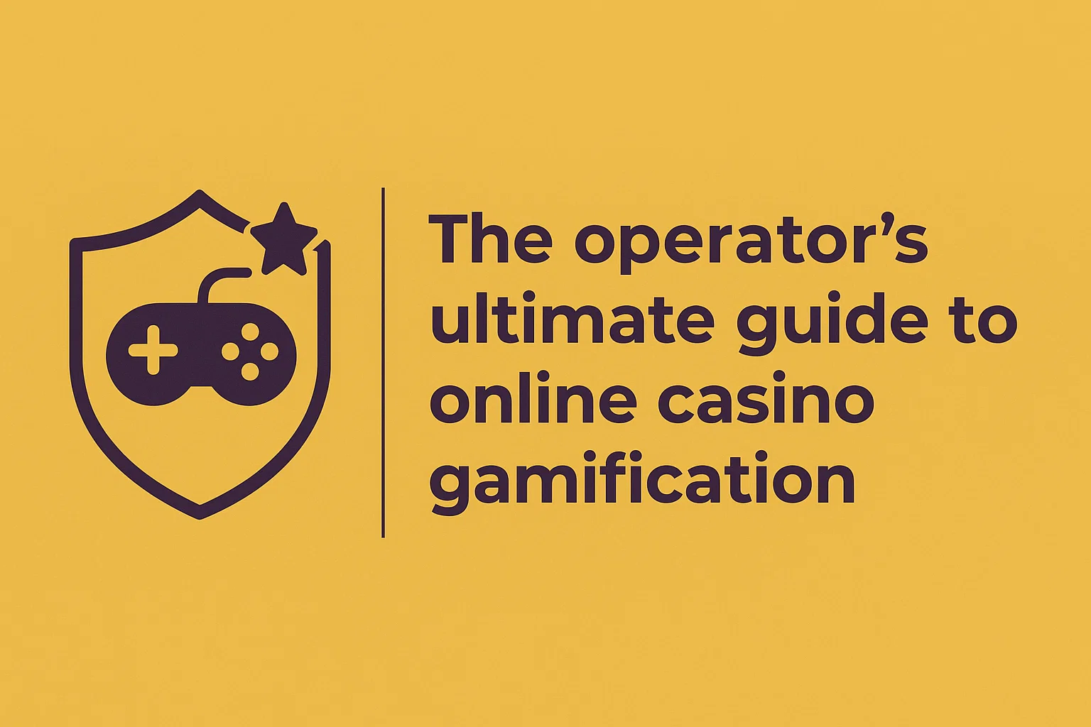 The operator's ultimate guide to online casino gamification