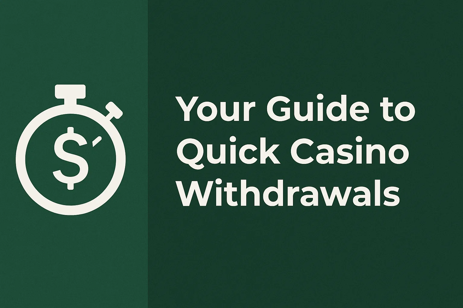 Your Guide to Quick Casino Withdrawals